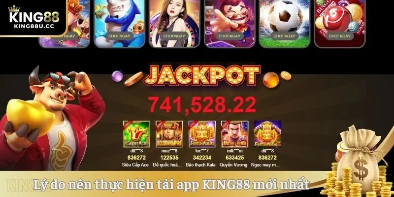 Lý do người chơi nên thực hiện tải app KING88 mới nhất 